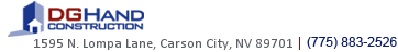 DG Hand Construction, 1595 N. Lompa Lane, Carson City, NV 89701 | (775) 883-2526